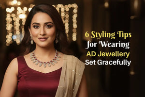 6 Styling Tips for Wearing AD Jewellery Set Gracefully