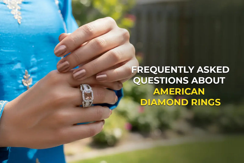 Frequently Asked Questions about American Diamond Rings