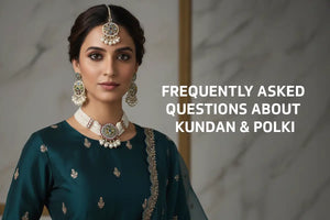 Frequently Asked Questions About Kundan & Polki Jewellery