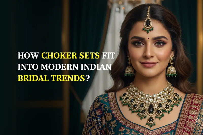 How Choker Sets Fit into Modern Indian Bridal Trends?
