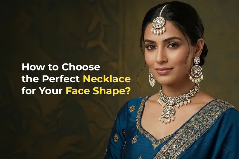 How to Choose the Perfect Necklace for Your Face Shape?