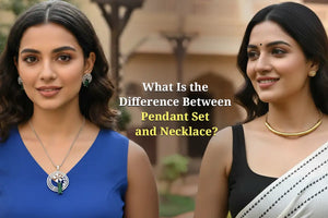 What Is the Difference Between a Pendant Set and Necklace?